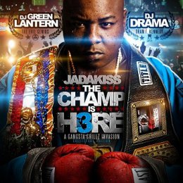 Jadakiss - The Champ Is Here 3 